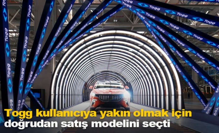 Togg kullanıcıya yakın olmak için  doğrudan satış modelini seçti