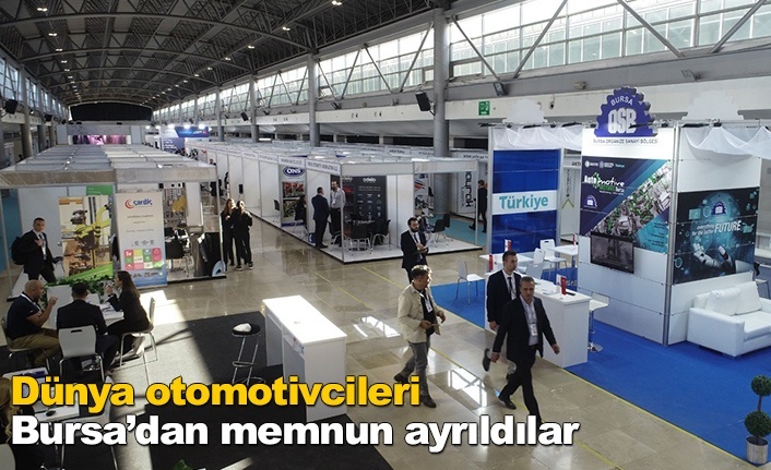 Dünya otomotivcileri Bursa’dan memnun ayrıldılar